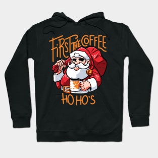 First The Coffee Santa Claus - Merry Christmas Hoodie